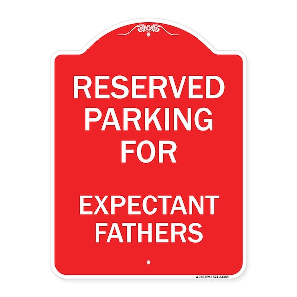 Parking Reserved for Expectant Fathers, Red & White Aluminum Sign, 24" L, 18" H, RW-1824-23389